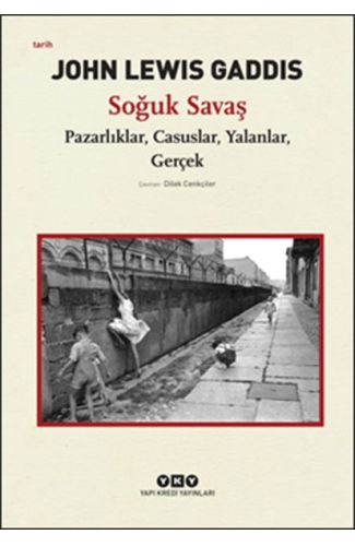 Soğuk Savaş  Pazarlıklar, Casuslar, Yalanlar, Gerçek