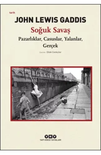 Soğuk Savaş  Pazarlıklar, Casuslar, Yalanlar, Gerçek