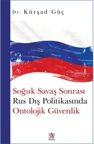 Soğuk Savaş Sonrası Rus Dış Politikasında Ontolojik Güvenlik