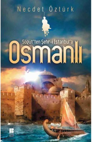 Söğüt'ten Şehr-i İstanbul'a Osmanlı