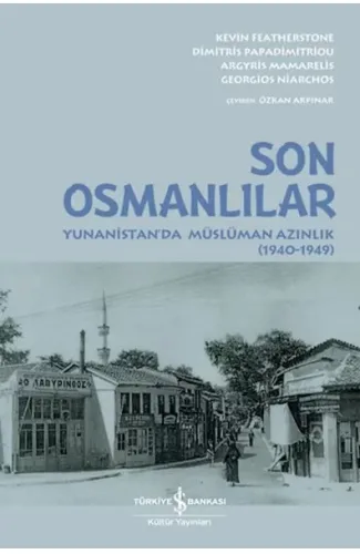 Son Osmanlılar Yunanistan’da Müslüman Azınlık (1940-1949)