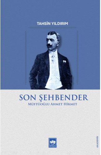 Son Şehbender - Müftüoğlu Ahmet Hikmet