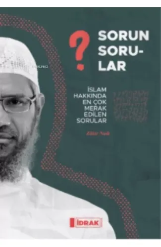 Sorun Sorular;İslam Hakk ında En Çok Merak Edilen Sorular