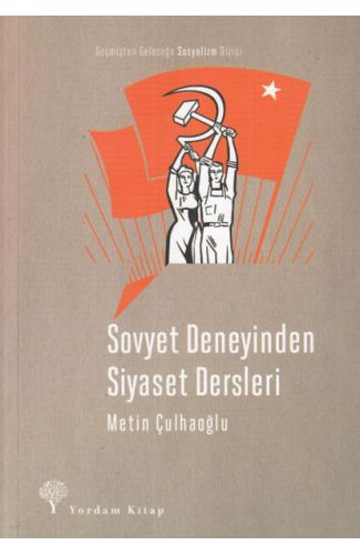 Sovyet Deneyinden Siyaset Dersleri