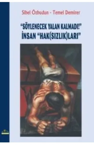 Söylenecek Yalan Kalmadı! İnsan 