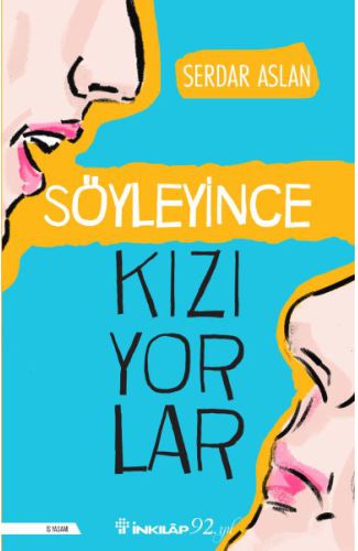 Söyleyince Kızıyorlar