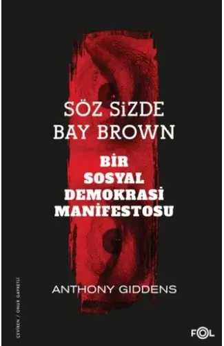 Söz Sizde Bay Brown –Bir Sosyal Demokrasi Manifestosu