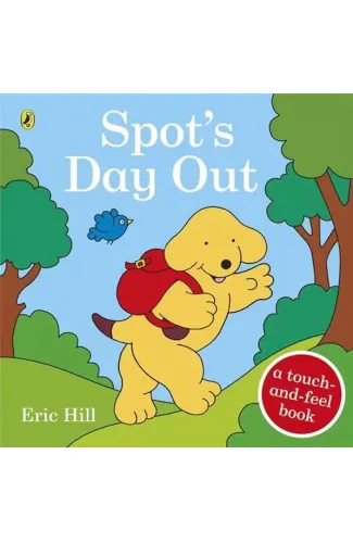 Spot's Day Out : Touch and Feel