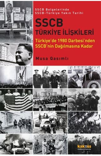 SSCB Türkiye İlişkileri  Türkiye'de 1980 Darbesi'nden SSCB'nin Dağılmasına Kadar / SSCB Belgeler