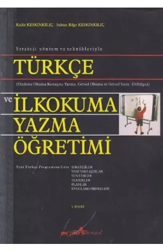 Strateji Yöntem ve Teknikleriyle Türkçe ve İlkokuma Yazma Öğretimi