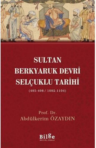 Sultan Berkyaruk Devri Selçuklu Tarihi