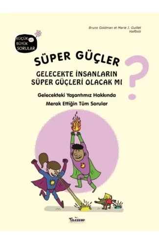 Süper Güçler Gelecekte İnsanların Süper Güçleri Olacak mı?