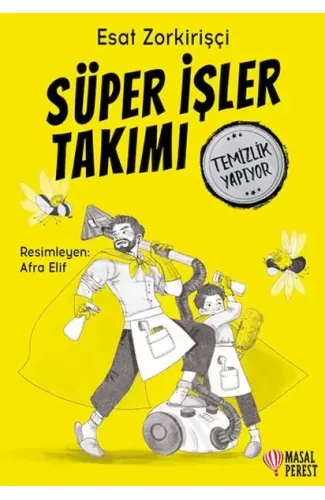 Süper İşler Takımı Temizlik Yapıyor