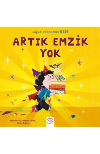 Süper Kahraman Ben - Artık Emzik Yok