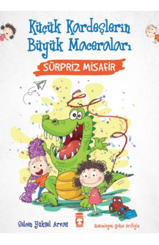 Sürpriz Misafir - Küçük Kardeşlerin Büyük Maceraları