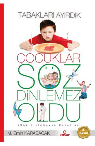 Tabakları Ayırdık Çocuklar Söz Dinlemez Oldu