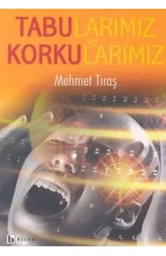 Tabularımız ve Korkularımız