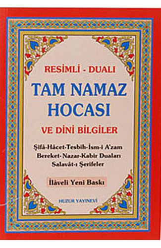 Tam Namaz Hocası ve Dini Bilgiler / Resimli-Dualı