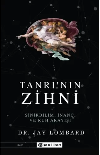 Tanrı'nın Zihni: Sinirbilim, İnanç ve Ruh Arayışı