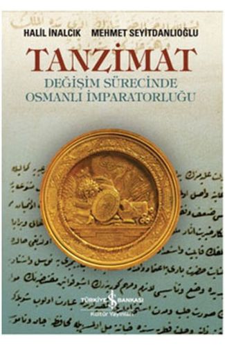 Tanzimat - Değişim Sürecinde Osmanlı İmparatorluğu