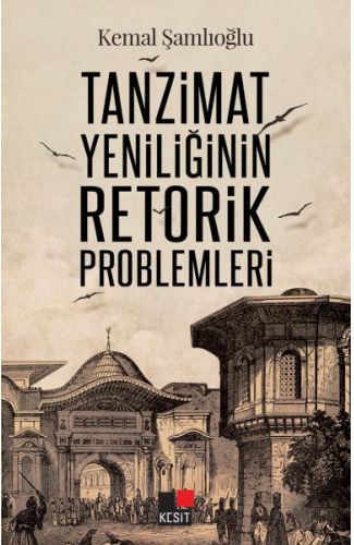 Tanzimat Yeniliğinin Retorik Problemleri