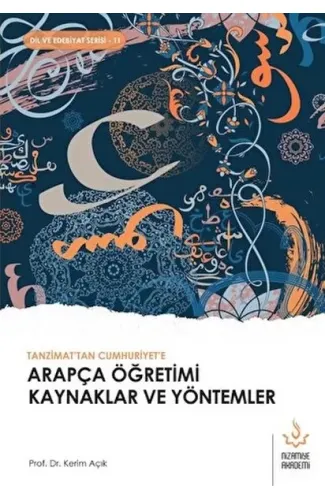 Tanzimattan Cumhuriyete Arapça Öğretimi Kaynaklar ve Yöntemler