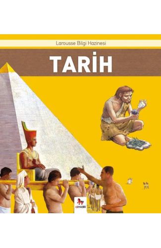 Tarih - Larousse İlk Bilgi Hazinesi