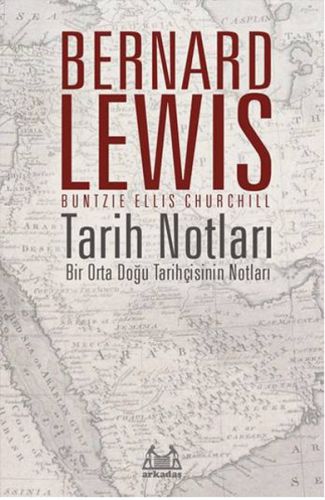 Tarih Notları - Bir Orta Doğu Tarihçisinin Notları