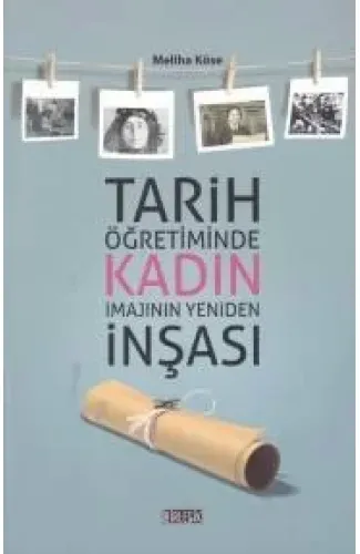 Tarih Öğretiminde Kadın İmajının Yeniden İnşası