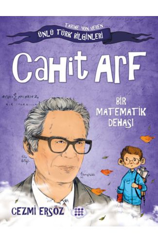 Tarihe Yön Veren Ünlü Türk Bilginleri - Cahit Arf - Bir Matematik Dehası