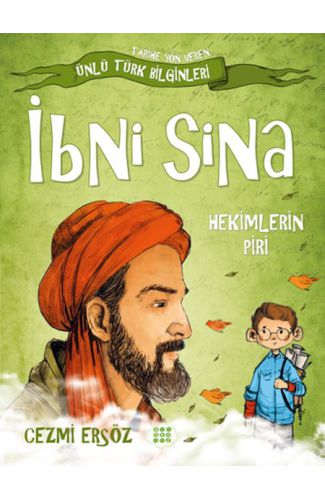 Tarihe Yön Veren Ünlü Türk Bilginleri - İbni Sina - Hekimlerin Piri