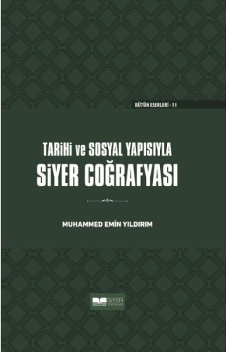 Tarihi ve Sosyal Yapısıyla Siyer Coğrafyası - Ciltli