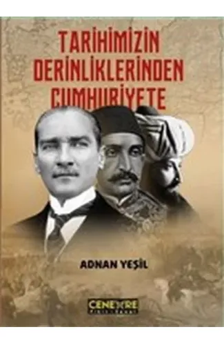 Tarihimizin Derinliklerinden Cumhuriyete