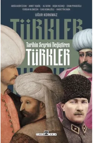 Tarihin Seyrini Değiştiren Türkler