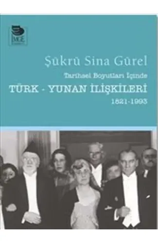 Tarihsel Boyutları İçinde Türk-Yunan İlişkileri 1821-1993