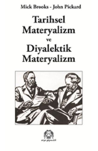 Tarihsel Materyalizm ve Diyalektik Materyalizm