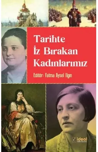 Tarihte İz Bırakan Kadınlarımız