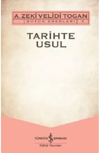 Tarihte Usul - Bütün Eserleri 2