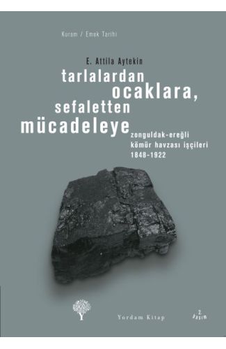 Tarlalardan Ocaklara, Sefaletten Mücadeleye