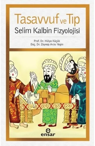 Tasavvuf ve Tıp  Selim Kalbin Fizyolojisi