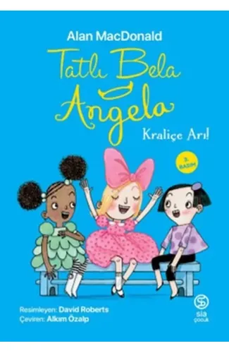 Tatlı Bela Angela - Kraliçe Arı