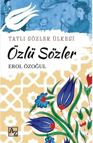 Tatlı Sözler Ülkesi Özlü Sözler