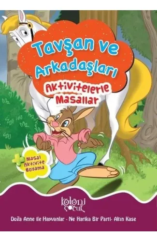 Tavşan ve Arkadaşları - Aktivitelerle Masallar