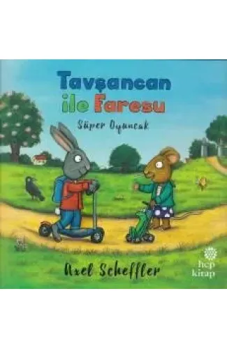 Tavşancan ile Faresu - Süper Oyuncak