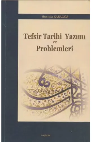 Tefsir Tarihi Yazımı ve Problemleri