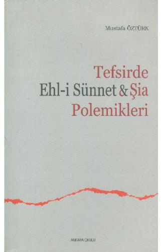 Tefsirde Ehl-i Sünnet - Şia Polemikleri