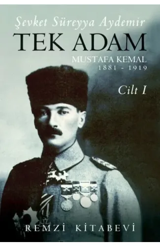 Tek Adam Cilt 1 (Büyük Boy) - Mustafa Kemal 1881-1919