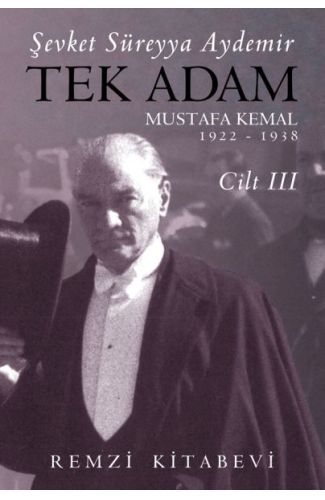 Tek Adam Cilt 3 (Büyük Boy) - Mustafa Kemal 1922-1938