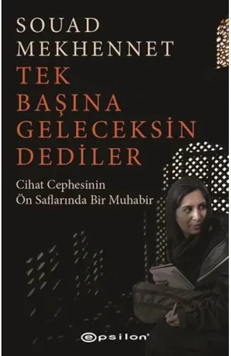 Tek Başına Geleceksin Dediler