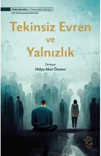 Tekinsiz Evren ve Yalnızlık